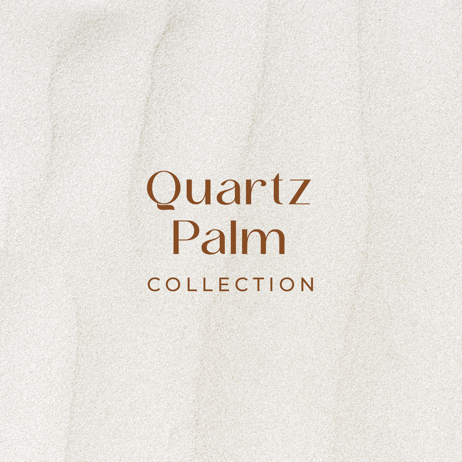 Quartz Palm